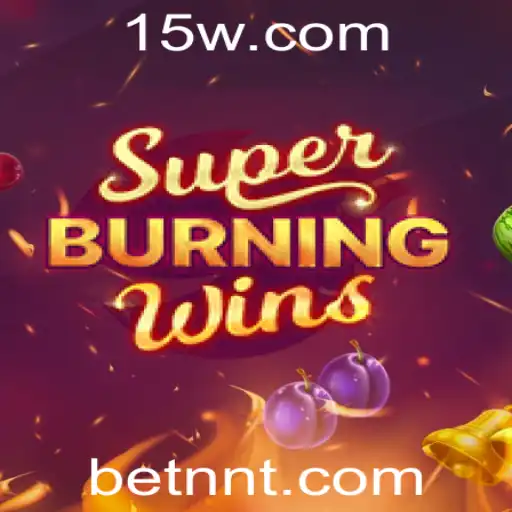 SuperBurningWins: Uma Experiência de Jogo Empolgante com BETNN